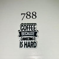 788-Coffee Because Adulting is Hard
