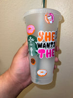 She wants the D Cold Cup